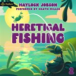 Heretical Fishing 2 cover image
