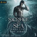 Sacrifice the Sea cover image