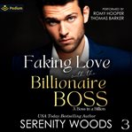 Faking Love With the Billionaire Boss cover image