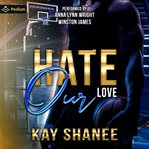 Hate Our Love cover image