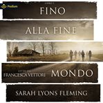 Fino Alla Fine Del Mondo cover image
