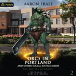 Orcs in Portland and Other Social Justice Issues cover image