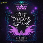 Court of Dragons and Crowns cover image
