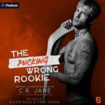 The Pucking Wrong Rookie cover image