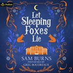 Let Sleeping Foxes Lie cover image