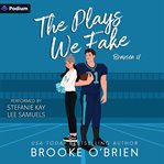 The Plays We Fake cover image