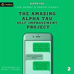 The Amazing Alpha Tau Self-Improvement Project cover image
