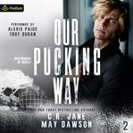 Our Pucking Way cover image