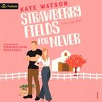 Strawberry Fields for Never cover image