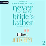 Never Fall for the Bride's Father cover image