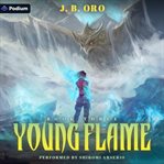 Young Flame 3: A Progression Fantasy cover image