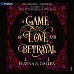 A Game of Love and Betrayal cover image