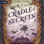 Cradle of Secrets: A Gothic Fantasy cover image