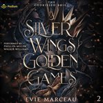 Silver Wings Golden Games cover image