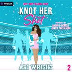 Knot Her Shot cover image