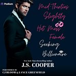 Mid-Thirties Slightly Hot Mess Female Seeking Billionaire cover image