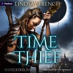 Time Thief: A Sci-Fi Romantasy cover image