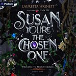 Susan, You're the Chosen One cover image