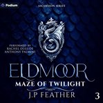Eldmoor: Maze of Twilight cover image