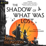 The Shadow of What Was Lost cover image