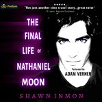 The Final Life of Nathaniel Moon cover image