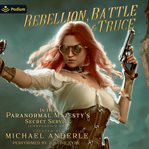 Rebellion, Battle and Truce cover image