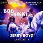 Bob and Nikki: Publisher's Pack 4 : Book #8-9. Bob and Nikki cover image