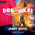 Bob and Nikki: Publisher's Pack 5 : Book #10-11. Bob and Nikki cover image