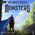 He Who Fights With Monsters: A LitRPG Adventure cover image
