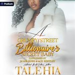 A Grumpy Street Billionaire's Secret Baby cover image