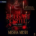 The Bulgari Cartel: The Inc cover image