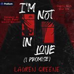 I'm Not in Love (I Promise) cover image