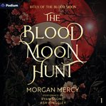 The Blood Moon Hunt cover image