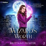 A Wizard's Worth cover image