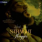 Hard Lovin' Straight Thuggin' cover image