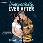 Unexpectedly Ever After cover image