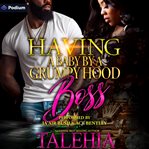 Having a Baby by a Grumpy Hood Boss cover image