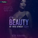 The Beauty of This Street Love cover image