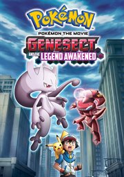 Genesect and the legend awakened : Pokémon the movie cover image