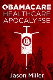 Obamacare : healthcare apocalypse cover image