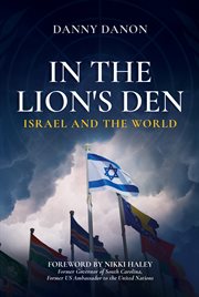 In the lion's den : Israel and the world cover image