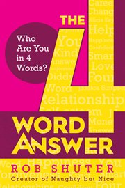 The 4 word answer. Who Are You in 4 Words? cover image