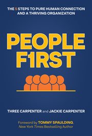 People first ; : the 5 steps to pure human connection and a thriving organization cover image