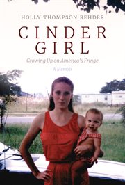 Cinder girl : growing up on America's fringe : a memoir cover image