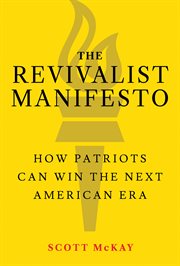 The revivalist manifesto : how patriots can win the next american era cover image