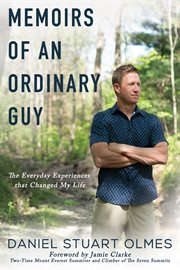 Memoirs of an ordinary guy : The Everyday Experiences that Changed My Life cover image