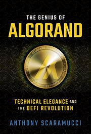 The genius of algorand : Technical Elegance and the DeFi Revolution cover image