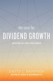 The case for dividend growth : investing in a post-crisis world cover image
