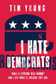I hate democrats / i hate republicans cover image