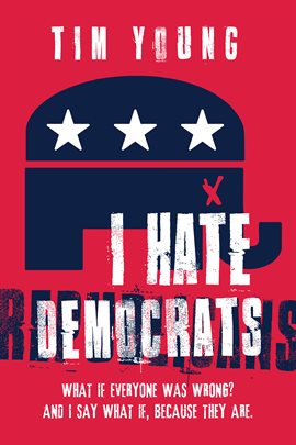 Cover image for I Hate Democrats / I Hate Republicans